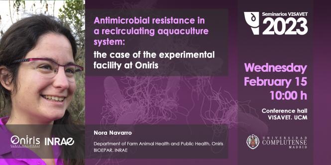 Nora Navarro. Antimicrobial resistance in a recirculating aquaculture system: the case of the experimental facility at Oniris
