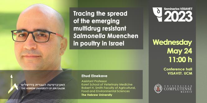 Ehud Elnekave. Tracing the spread of the emerging multidrug resistant Salmonella Muenchen in poultry in Israel